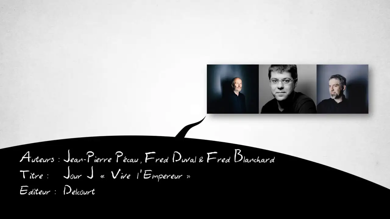 13/ Jour J « Vive l'Empereur » de Jean Pierre Pécau, Fred Duval et Fred Blanchard / Thème : L'Uchron